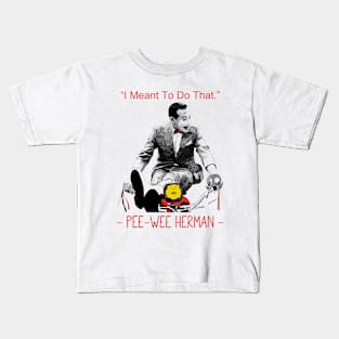 Pee wee herman Kids T-Shirt